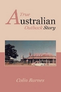 Enlarge image Cover: A True Australian Outback Story - Balboa Press