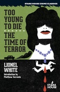 Cover: Too Young to Die / The Time of Terror - Stark House Press