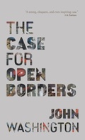 Cover: The Case for Open Borders - Haymarket Books