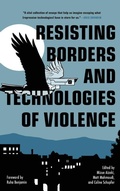 Cover: Resisting Borders and Technologies of Violence - Haymarket Books