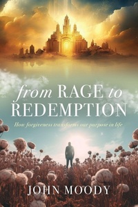 Enlarge image Cover: From Rage to Redemption - Trilogy Christian Publishing