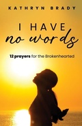Cover: I Have No Words - Trilogy Christian Publishing