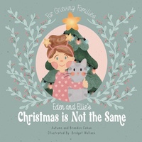 Abbildung von: Eden and Ellie's Christmas is Not the Same - Autumn Cohen