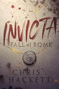 Cover: Invicta: Fall of Rome (Invicta Series, #1) - Tall Tales Press