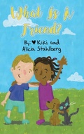 Cover: What is a friend? - Alicia Moag-Stahlberg