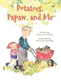 Enlarge image Cover: Potatoes, Papaw, and Me - Junebug Tales Publishing