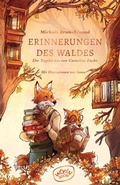 Cover: Erinnerungen des Waldes: Die Tageb&uuml;cher von Cornelius Fuchs - Woow Books