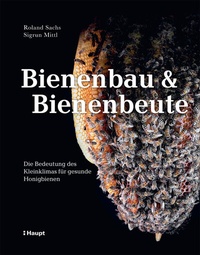 Abbildung von: Bienenbau und Bienenbeute - Haupt Verlag