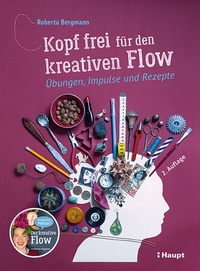Abbildung von: Kopf frei für den kreativen Flow - Haupt Verlag