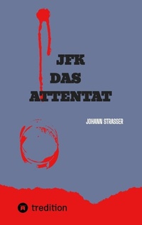Enlarge image Cover: JFK DAS ATTENTAT - tredition