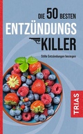 Cover: Die 50 besten Entz&uuml;ndungs-Killer - TRIAS