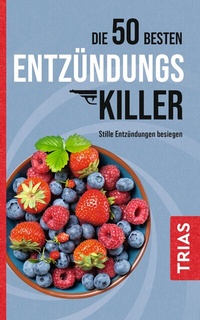 Abbildung von: Die 50 besten Entzündungs-Killer - TRIAS