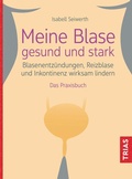 Abbildung von: Meine Blase gesund und stark - TRIAS