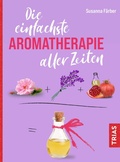 Abbildung von: Die einfachste Aromatherapie aller Zeiten - TRIAS