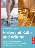 Abbildung von: Heilen mit Kälte und Wärme - TRIAS