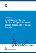 Cover: L'&eacute;tablissement de la filiation &agrave; l'&eacute;gard du second parent de lege lata et de lege ferenda - St&auml;mpfli Verlag AG