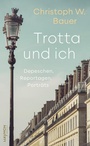 Cover: Trotta und ich - Haymon Verlag