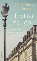 Abbildung von: Trotta und ich - Haymon Verlag
