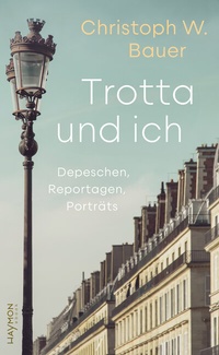 Abbildung von: Trotta und ich - Haymon Verlag