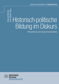 Abbildung von: Historisch-politische Bildung im Diskurs - Wochenschau Verlag