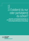 Cover: Existierst du nur oder partizipierst du schon? - Wochenschau Verlag