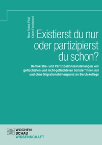 Abbildung von: Existierst du nur oder partizipierst du schon? - Wochenschau Verlag