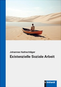 Abbildung von: Existenzielle Soziale Arbeit - Verlag Julius Klinkhardt GmbH & Co. KG