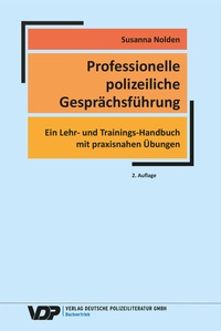 Abbildung von: Professionelle polizeiliche Gesprächsführung - Deutsche Polizeiliteratur