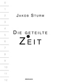 Cover: Die geteilte Zeit - Dielmann, Axel
