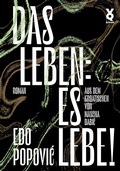 Cover: Das Leben: es lebe! - Verlag Voland & Quist