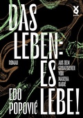 Cover: Das Leben: es lebe! - Verlag Voland & Quist