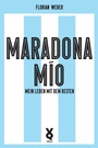 Cover: Maradona M&iacute;o - Verlag Voland & Quist