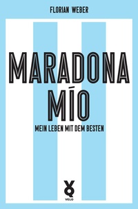 Abbildung von: Maradona Mío - Verlag Voland & Quist