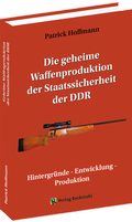 Cover: Die geheime Waffenproduktion der Staatssicherheit der DDR - Verlag Rockstuhl