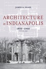 Cover: Architecture in Indianapolis - Indiana University Press