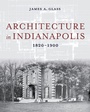 Cover: Architecture in Indianapolis - Indiana University Press