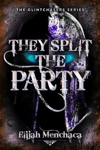 Enlarge image Cover: They Split the Party - CamCat Publishing, LLC
