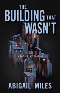 Enlarge image Cover: The Building That Wasn't (Large Print Edition) - CamCat Publishing, LLC
