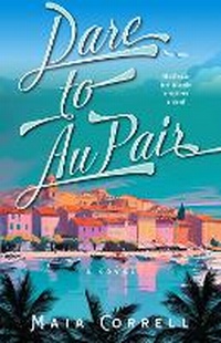 Abbildung von: Dare to Au Pair - CamCat Publishing, LLC