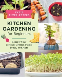 Abbildung von: Kitchen Gardening for Beginners - New Shoe Press
