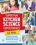 Cover: Super Fun Kitchen Science Experiments for Kids - New Shoe Press