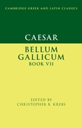 Cover: Caesar: Bellum Gallicum Book VII - Cambridge University Press