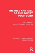 Cover: The Rise and Fall of the Soviet Politburo - Routledge