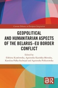 Cover: Geopolitical and Humanitarian Aspects of the Belarus-EU Border Conflict - Routledge