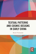 Cover: Textual Patterns and Cosmic Designs in Early China - Routledge