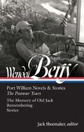 Cover: Wendell Berry: Port William Novels & Stories: The Postwar Years (LOA #381) - Library of America
