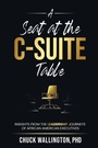 Cover: A Seat at the C-Suite Table - Business Expert Press