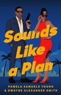 Cover: Sounds Like a Plan - Atria Books