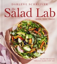 Abbildung von: The Salad Lab: Whisk, Toss, Enjoy! - Simon Element