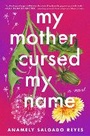 Cover: My Mother Cursed My Name - Atria Books
